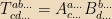 {T_{cd...}^{ab...}=A_{c...}^{a...}B_{d...}^{b...}}