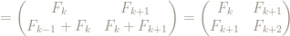 =\begin{pmatrix} F_k & F_{k+1} \\F_{k-1}+F_k & F_k+F_{k+1} \end{pmatrix}=\begin{pmatrix} F_k & F_{k+1} \\F_{k+1} & F_{k+2} \end{pmatrix}