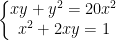 \left\{\begin{matrix} xy+y^2=20x^2 & & \\ x^2+2xy=1 & & \end{matrix}\right.