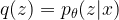 q(z) = p_\theta(z|x)