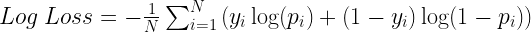 Log\ Loss = -\frac{1}{N}\sum_{i=1}^N {(y_i\log(p_i) + (1 - y_i)\log(1 - p_i))}