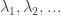 \lambda_1, \lambda_2, ...