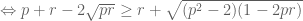 \Leftrightarrow p + r - 2\sqrt {pr}  \ge r + \sqrt {({p^2} - 2)(1 - 2pr)}