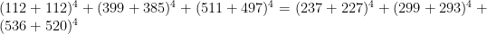 (112+112)^4+(399+385)^4+(511+497)^4=(237+227)^4+(299+293)^4+(536+520)^4