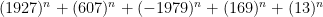 (1927)^n+(607)^n+(-1979)^n+(169)^n+(13)^n