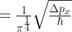 =\frac{1}{\pi^{\frac{1}{4}}}\sqrt{\frac{\Delta p_x}{\hbar}}