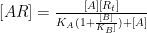 [AR] = \frac {[A][R_t]}{K_A(1 + \frac {[B]}{K_B]}) + [A]}