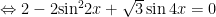 Leftrightarrow 2-2{{sin }^{2}}2x+sqrt{3}sin 4x=0