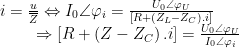 begin{array}{l}i=frac{u}{{overline{Z}}}Leftrightarrow {{I}_{0}}angle {{varphi }_{i}}=frac{{{{U}_{0}}angle {{varphi }_{U}}}}{{left[ {R+left( {{{Z}_{L}}-{{Z}_{C}}} right).i} right]}}\,,,,,,,,,,,,,Rightarrow left[ {R+left( {Z-{{Z}_{C}}} right).i} right]=frac{{{{U}_{0}}angle {{varphi }_{U}}}}{{{{I}_{0}}angle {{varphi }_{i}}}}end{array}