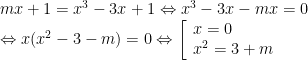 begin{array}{l}mx+1={{x}^{3}}-3x+1Leftrightarrow {{x}^{3}}-3x-mx=0\Leftrightarrow x({{x}^{2}}-3-m)=0Leftrightarrow left[ begin{array}{l}x=0\{{x}^{2}}=3+mend{array} right.end{array}