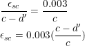 \dfrac{\epsilon_{sc}}{c-d'} = \dfrac{0.003}{c} \\ \epsilon_{sc} = 0.003(\dfrac{c-d'}{c})  