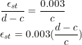 \dfrac{\epsilon_{st}}{d-c} = \dfrac{0.003}{c} \\ \epsilon_{st} = 0.003 (\dfrac{d-c}{c})  