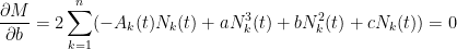 \displaystyle\frac{\partial M}{\partial b} = 2 \sum_{k=1}^n(-A_k(t)N_k(t) + aN_k^3(t) + bN_k^2(t) +cN_k(t)) = 0