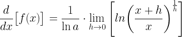 \displaystyle\frac{d}{dx}\big[f(x)\big]= \frac{1}{\ln a}\cdot \lim\limits_{h\rightarrow 0}\left[ ln\bigg(\frac{x+h}{x}\bigg)^{\frac{1}{h}}\right]