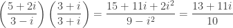 \displaystyle\left (\frac{5+2i}{3-i} \right )\left (\frac{3+i}{3+i} \right )=\frac{15+11i+2i^2}{9-i^2}=\frac{13+11i}{10}