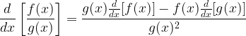 \displaystyle \frac{d}{dx}\left[\frac{f(x)}{g(x)}\right]=\frac{g(x)\frac{d}{dx}[f(x)]-f(x)\frac{d}{dx}[g(x)]}{g(x)^{2}}
