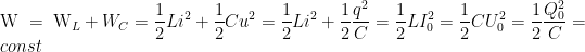 displaystyle text{W }=text{ }{{text{W}}_{L}}+{{W}_{C}}=frac{1}{2}L{{i}^{2}}+frac{1}{2}C{{u}^{2}}=frac{1}{2}L{{i}^{2}}+frac{1}{2}frac{{{{q}^{2}}}}{C}=frac{1}{2}LI_{0}^{2}=frac{1}{2}CU_{0}^{2}=frac{1}{2}frac{{Q_{0}^{2}}}{C}=const