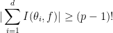 \displaystyle |\sum_{i=1}^d I(\theta_i,f)|\geq (p-1)!