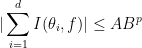 \displaystyle |\sum_{i=1}^d I(\theta_i,f)|\leq A B^p