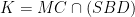 displaystyle K=MCcap left( SBD right)
