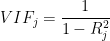 \displaystyle VIF_j=\frac{1}{1-R_j^2} 