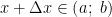 displaystyle x+Delta xin left( a;text{ }b right)
