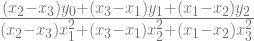\frac{(x_2-x_3)y_0+(x_3-x_1)y_1+(x_1-x_2)y_2}{(x_2-x_3)x_1^2+(x_3-x_1)x_2^2+(x_1-x_2)x_3^2} 
