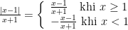 frac{{|x-1|}}{{x+1}}=left{ begin{array}{l}frac{{x-1}}{{x+1}},,,,,,text{khi},,xge 1\-frac{{x-1}}{{x+1}},,text{khi},,x<1end{array} right.