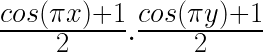 \frac{cos(\pi x)+1}{2}.\frac{cos(\pi y)+1}{2}