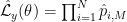 \hat{\cal L}_y(\theta)=\prod_{i=1}^{N}\hat{p}_{i,M}