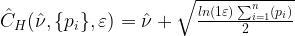 \hat{C}_H(\hat{\nu},\{ p_i \},\varepsilon) = \hat{\nu} + \sqrt{\frac{ln(1\/ \varepsilon) \sum_{i=1}^n (p_i)}{2}}