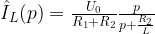 \hat{I}_L(p) = \frac{U_0}{R_1 + R_2} \frac{p}{p+\frac{R_2}{L}}