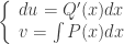 \left\{\begin{array}{l} du=Q'(x)dx \\ v=\int{P(x)dx}\end{array} \right.