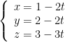 left{ begin{array}{l}x=1-2t\y=2-2t\z=3-3tend{array} right.