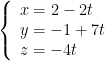 left{ begin{array}{l}x=2-2t\y=-1+7t\z=-4tend{array} right.