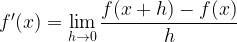 {f}'(x)=\displaystyle\lim\limits_{h\rightarrow 0}\frac{f(x+h)-f(x)}{h}