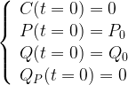 \left\{\begin{array}{l}C(t=0) = 0 \\P(t=0) = P_{0}\\Q(t=0) = Q_{0}\\Q_{P}(t=0) = 0\end{array}\right.