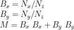   B_x = N_x/N_z\\B_y = N_y/N_z\\  M = B_x\ B_x + B_y\ B_y  