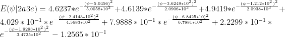  E(\psi|2a3e) = 4.6237 * e^{-\frac{(\psi-5.0456)^2}{5.0058*10^3}}+4.6139 * e^{-\frac{(\psi-3.6249 * 10^2)^2}{2.0906*10^3}} + 4.9419 * e^{-\frac{(\psi-1.212 * 10^2)^2}{2.0938*10^3}}+ 4.029 * 10^{-1} * e^{-\frac{(\psi-2.4143 * 10^2)^2}{4.5683*10^2}} + 7.9888 * 10^{-1} * e^{-\frac{(\psi-6.8425 * 10)^2}{6.7881*10^2}} + 2.2299 * 10^{-1} * e^{-\frac{(\psi-1.9293 * 10^2)^2}{3.4725*10^2}} - 1.2565 * 10^{-1} 