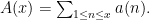 A(x)=\sum_{1\leq n\leq x}{a(n)}.