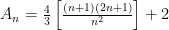 A_n=\frac{4}{3}\left[\frac{(n+1)(2n+1)}{n^2}\right]+2