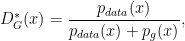 D_G^*(x)=\dfrac{p_{data}(x)}{p_{data}(x)+p_g(x)},  
