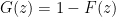 G(z) = 1-F(z)