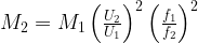 M_2 = M_1 \left ( \frac{U_2}{U_1} \right )^2 \left ( \frac{f_1}{f_2} \right )^2