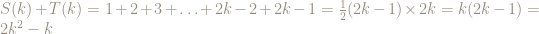 S(k)+T(k)= 1+2+3+\ldots + 2k-2 + 2k-1= \frac{1}{2}(2k-1)\times 2k=k(2k-1)=2k^2-k