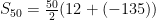 S_{50} = \frac {50}{2}( 12 + (-135))