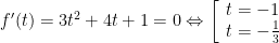 f'(t)=3{{t}^{2}}+4t+1=0Leftrightarrow left[ begin{array}{l}t=-1\t=-frac{1}{3}end{array} right.