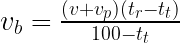 v_b = \frac{(v+v_p) (t_r-t_t)}{100-t_t}