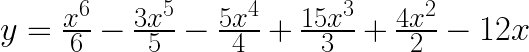 y = \frac{x^{6}}{6}-\frac{3x^{5}}{5}-\frac{5x^{4}}{4}+\frac{15x^{3}}{3}+\frac{4x^{2}}{2}-12x  