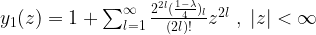 y_1(z)=1+\sum_{l=1}^{\infty}\frac{2^{2l}(\frac{1-\lambda}{4})_l}{(2l)!}z^{2l}\;,\;|z| < \infty